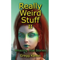 Really Weird Stuff II: Amazing True Stories - Paperback