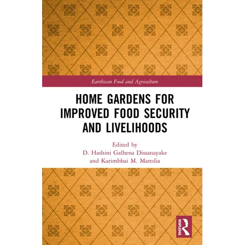 Home Gardens for Improved Food Security and Livelihoods - Paperback