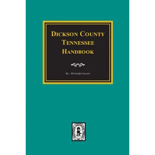 Dickson County, Tennessee Handbook. - Paperback