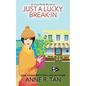 Just A Lucky Break-In: A Chinese Cozy Mystery - Paperback