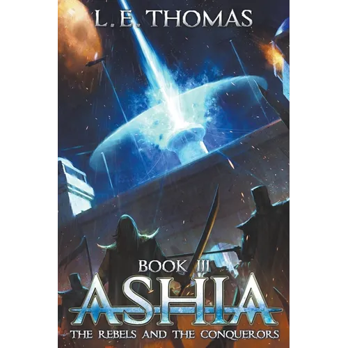 Ashia: The Rebels and The Conquerors - Paperback