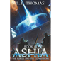 Ashia: The Rebels and The Conquerors - Paperback