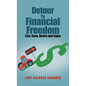 Detour to Financial Freedom: Live, Save, Retire and Enjoy - Hardcover