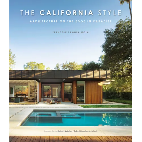 The California Style: Architecture on the Edge in Paradise - Hardcover