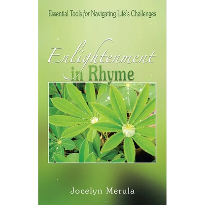 Enlightenment in Rhyme: Essential Tools for Navigating Life's Challenges - Paperback