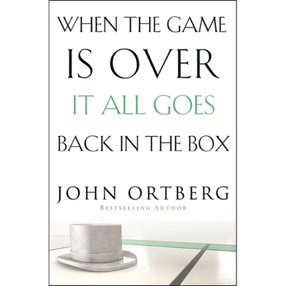 The When the Game Is Over, It All Goes Back in the Box: How to Keep Your Eyes on the Real Goal: Life - Paperback