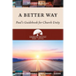 A Better Way: Paul's Guidebook for Church Unity - Paperback
