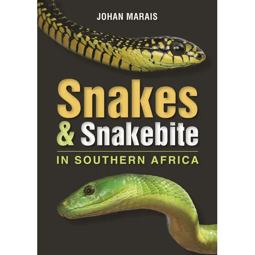 Snakes & Snakebite in Southern Africa - Paperback