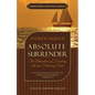 Absolute Surrender: The Blessedness of Forsaking All and Following Christ - Paperback