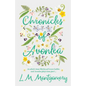 Chronicles of Avonlea, in Which Anne Shirley of Green Gables and Avonlea Plays Some Part .. - Paperback