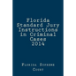 Florida Standard Jury Instructions in Criminal Cases 2014 - Paperback
