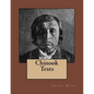 Chinook Texts: The original edition of 1894 - Paperback