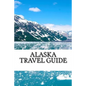 Alaska Travel Guide - Paperback