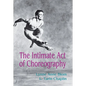 The Intimate Act of Choreography - Paperback