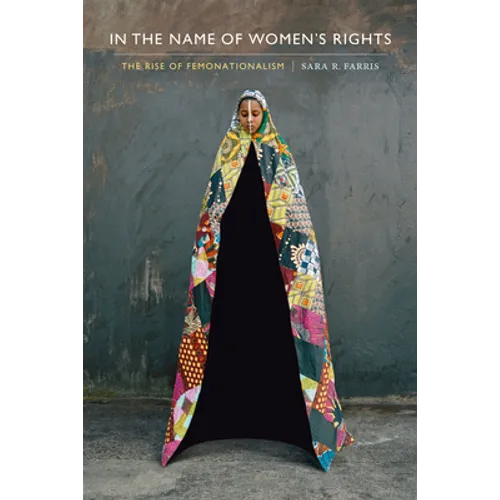 In the Name of Women's Rights: The Rise of Femonationalism - Paperback