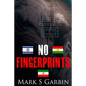No Fingerprints: The Secret Destruction of Iran's Nuclear Capability - Paperback