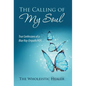 The Calling of My Soul: True Confessions of a Blue Ray-Empath/Hsp - Hardcover