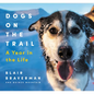 Dogs on the Trail: A Year in the Life - Hardcover