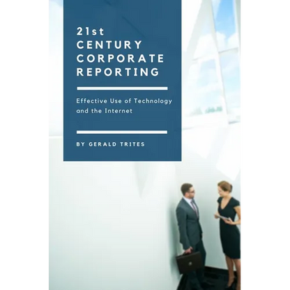 Twenty-First Century Corporate Reporting: Effective Use of Technology and the Internet - Paperback