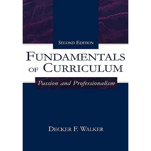 Fundamentals of Curriculum: Passion and Professionalism - Paperback