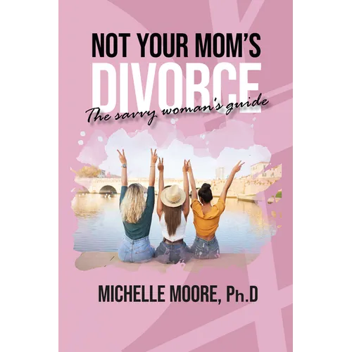 Not Your Mom's Divorce - Paperback