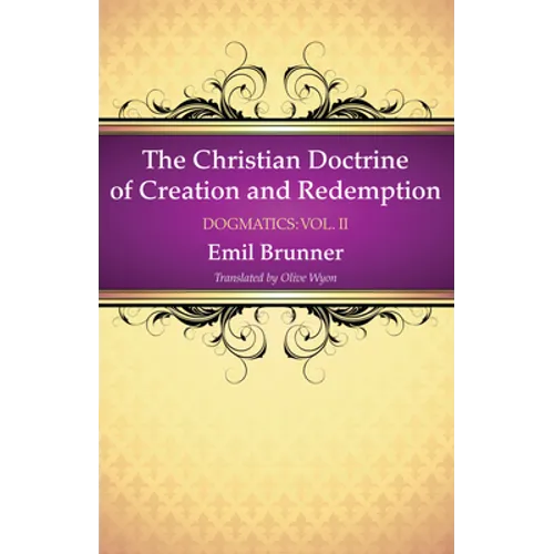 The Christian Doctrine of Creation and Redemption - Paperback