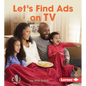 Let's Find Ads on TV - Library Binding