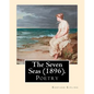 The Seven Seas (1896). By: Rudyard Kipling: Poetry - Paperback