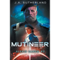 Mutineer: Alexis Carew #2 - Paperback