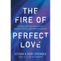Fire of Perfect Love - Hardcover