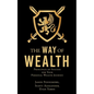 The Way of Wealth: Principles of Success for Your Personal Wealth Journey - Paperback