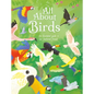 All about Birds: An Illustrated Guide to Our Feathered Friends - Hardcover