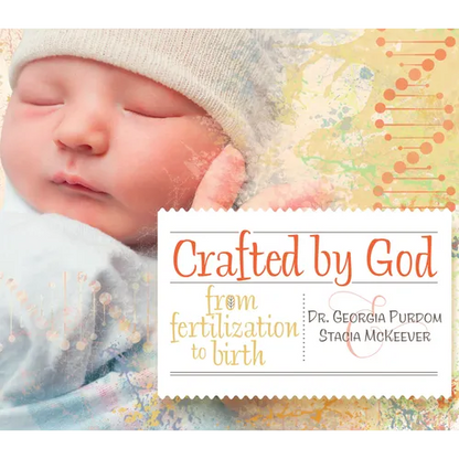 Crafted by God: From Fertilization to Birth - Hardcover