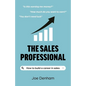 The Sales Professional: How to Build a Career in Sales - Paperback