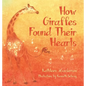 How Giraffes Found Their Hearts - Hardcover