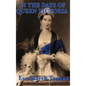 In the Days of Queen Victoria - Hardcover