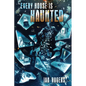 Every House is Haunted - Paperback
