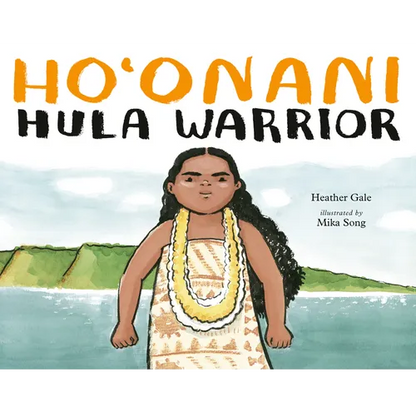Ho'onani: Hula Warrior - Hardcover