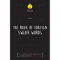 The Foreign Book of Swear Words - Paperback