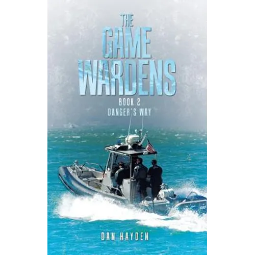 The Game Wardens: Book 2 Danger's Way - Paperback