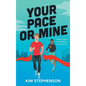 Your Pace or Mine - Hardcover