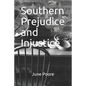 Southern Prejudice and Injustice - Paperback