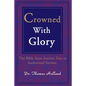 Crowned with Glory: The Bible from Ancient Text to Authorized Version - Paperback