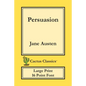 Persuasion (Cactus Classics Large Print): 16 Point Font; Large Text; Large Type - Paperback