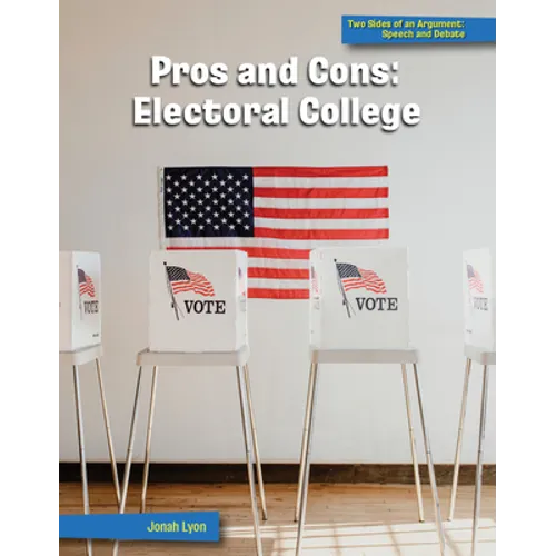 Pros and Cons: Electoral College - Library Binding