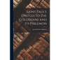 Saint Paul's Epistles to the Colossians and to Philemon - Paperback