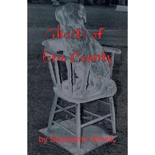 Ghosts of Erie County - Paperback