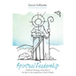 Spiritual Leadership: A Biblical Theology of the Role of the Spirit in the Leadership of God's People - Hardcover