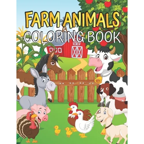 Farm Animals Coloring book: Easy and Fun Educational Coloring Pages of Animals for Little Kids - Filled with Easily Recognizable Illustrations Cow - Paperback