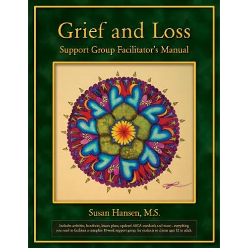 Grief and Loss Support Group Facilitator's Manual - Paperback